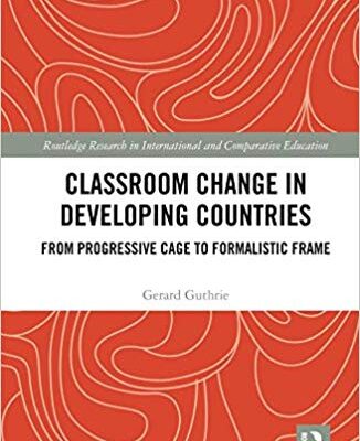 خرید و دانلود نسخه کامل کتاب Classroom Change in Developing Countries: From Progressive Cage to Formalistic Frame