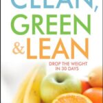 خرید و دانلود نسخه کامل کتاب Clean, Green, and Lean: Get Rid of the Toxins That Make You Fat – PDF