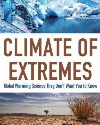 خرید و دانلود نسخه کامل کتاب Climate of Extremes: Global Warming Science They Don’t Want You to Know – PDF
