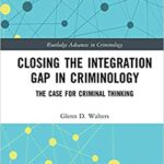 خرید و دانلود نسخه کامل کتاب Closing the Integration Gap in Criminology: The Case for Criminal Thinking (Routledge Advances in Criminology)  –  PDF