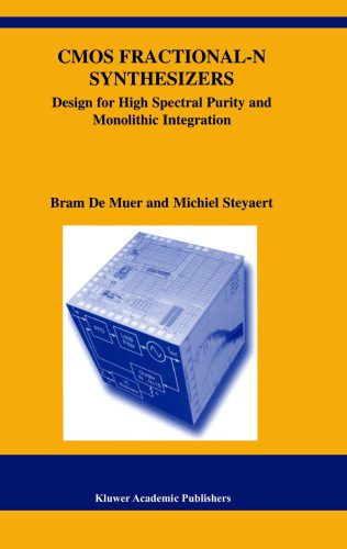 خرید و دانلود نسخه کامل کتاب CMOS Fractional-N Synthesizers: Design for High Spectral Purity and Monolithic Integration (The Springer International Series in Engineering and Computer Science)_68627a20c1650.jpeg خرید و دانلود نسخه کامل کتاب CMOS Fractional-N Synthesizers: Design for High Spectral Purity and Monolithic Integration (The Springer International Series in Engineering and Computer Science)