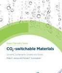 خرید و دانلود نسخه کامل کتاب CO2-switchable Materials: Solvents, Surfactants, Solutes and Solids – Pdf