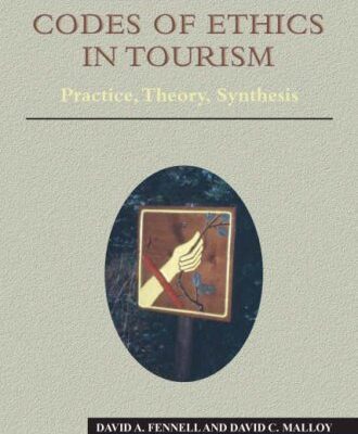 خرید و دانلود نسخه کامل کتاب Codes of Ethics in Tourism: Practice, Theory, Synthesis (Aspects of Tourism) –  PDF