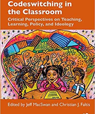 خرید و دانلود نسخه کامل کتاب Codeswitching in the Classroom: Critical Perspectives on Teaching, Learning, Policy, and Ideology (Language Education Tensions in Global and Local Contexts)