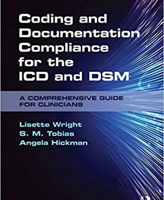 خرید و دانلود نسخه کامل کتاب Coding and Documentation Compliance for the ICD and DSM: A Comprehensive Guide for Clinicians