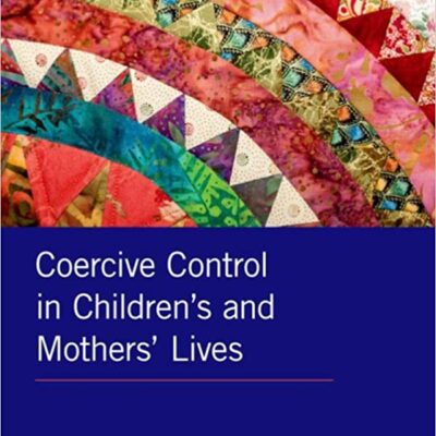 خرید و دانلود نسخه کامل کتاب Coercive Control in Children’s and Mothers’ Lives –  Pdf