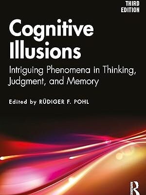 خرید و دانلود نسخه کامل کتاب Cognitive Illusions: Intriguing Phenomena in Thinking, Judgment, and Memory (3rd Edition) –  Pdf