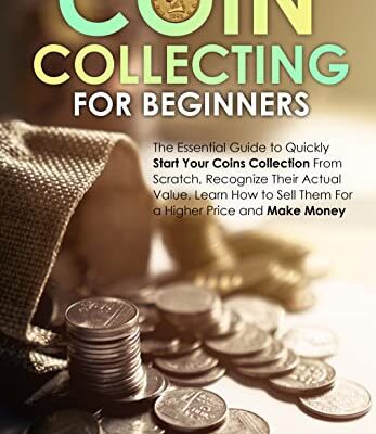 خرید و دانلود نسخه کامل کتاب Coin Collecting for Beginners: The Essential Guide to Quickly Start Your Coins Collection from Scratch [2022] –  +  pdf