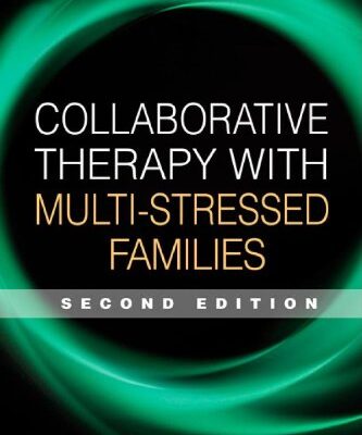 خرید و دانلود نسخه کامل کتاب Collaborative Therapy with Multi-Stressed Families, Second Edition (The Guilford Family Therapy Series) – PDF
