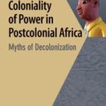 خرید و دانلود نسخه کامل کتاب Coloniality of Power in Postcolonial Africa –  PDF