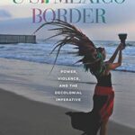 خرید و دانلود نسخه کامل کتاب Coloniality of the U-S///Mexico Border –  PDF