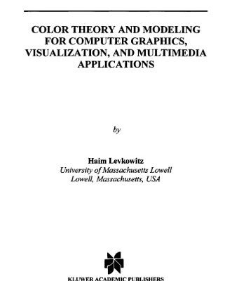 خرید و دانلود نسخه کامل کتاب Color theory and modeling for computer graphics, visualization, and multimedia applications
