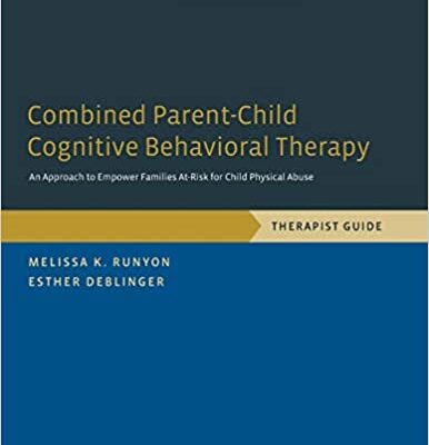 خرید و دانلود نسخه کامل کتاب Combined Parent-Child Cognitive Behavioral Therapy: An Approach to Empower Families At-Risk for Child Physical Abuse – ; Pdf