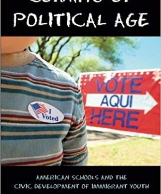 خرید و دانلود نسخه کامل کتاب Coming of Political Age: American Schools and the Civic Development of Immigrant Youth