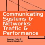 خرید و دانلود نسخه کامل کتاب Communicating Systems & Ntwks. Traffic, Performance