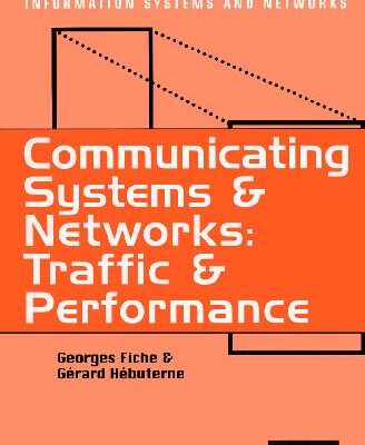خرید و دانلود نسخه کامل کتاب Communicating Systems & Ntwks. Traffic, Performance