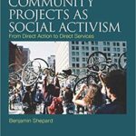 خرید و دانلود نسخه کامل کتاب Community Projects as Social Activism: From Direct Action to Direct Services –  Pdf