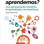 خرید و دانلود نسخه کامل کتاب ¿Cómo aprendemos? Una aproximación científica al aprendizaje y la enseñanza (Educación basada en evidencias) (Spanish Edition) [2020] –  +  pdf