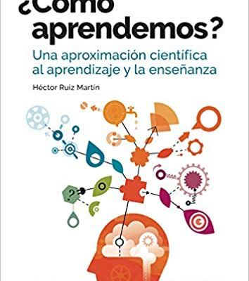 خرید و دانلود نسخه کامل کتاب ¿Cómo aprendemos? Una aproximación científica al aprendizaje y la enseñanza (Educación basada en evidencias) (Spanish Edition) [2020] –  +  pdf