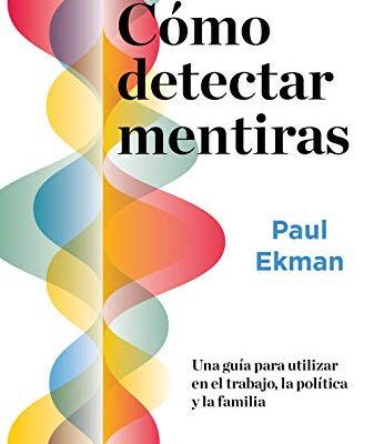 خرید و دانلود نسخه کامل کتاب Cómo detectar mentiras: Una guía para utilizar en el trabajo, la política y la familia (Spanish Edition) – + pdf