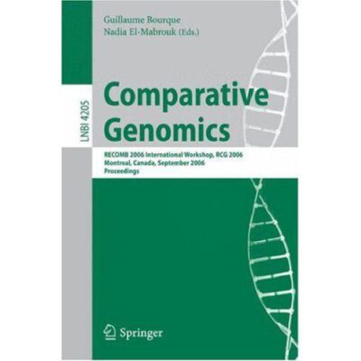 خرید و دانلود نسخه کامل کتاب Comparative Genomics: RECOMB 2006 International Workshop, RCG 2006 Montreal, Canada, September 24-26, 2006 Proceedings