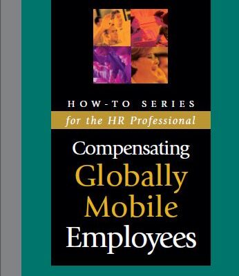 خرید و دانلود نسخه کامل کتاب Compensating Globally Mobile Employees : Approaches to Developing Expatriate Pay Strategies for the Evolving Internet 2nd edition