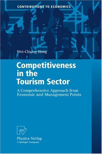 خرید و دانلود نسخه کامل کتاب Competitiveness in the Tourism Sector: A Comprehensive Approach from Economic and Management Points (Contributions to Economics) – PDF_683e62b99d874.jpeg خرید و دانلود نسخه کامل کتاب Competitiveness in the Tourism Sector: A Comprehensive Approach from Economic and Management Points (Contributions to Economics) – PDF