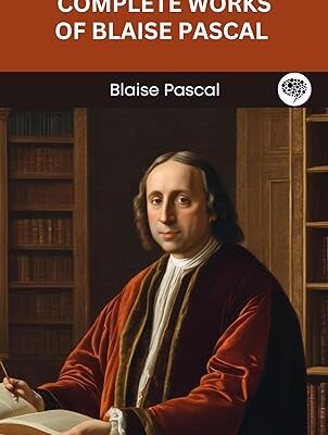 خرید و دانلود نسخه کامل کتاب Complete Works of Blaise Pascal (Grapevine edition) – + Pdf