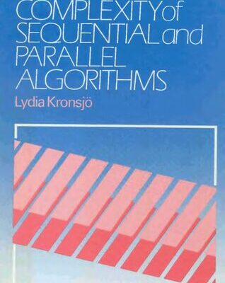 خرید و دانلود نسخه کامل کتاب Computational Complexity of Sequential and Parallel Algorithms