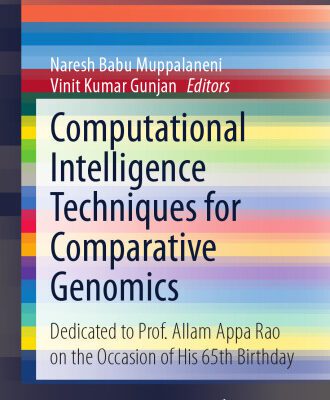 خرید و دانلود نسخه کامل کتاب Computational Intelligence Techniques for Comparative Genomics: Dedicated to Prof. Allam Appa Rao on the Occasion of His 65th Birthday