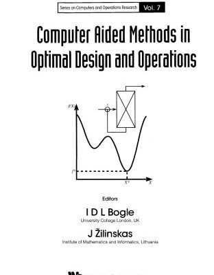 خرید و دانلود نسخه کامل کتاب Computer Aided Methods in Optimal Design and Operations (Series on Computers and Operations Research)