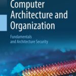 خرید و دانلود نسخه کامل کتاب Computer Architecture and Organization: Fundamentals and Architecture Security