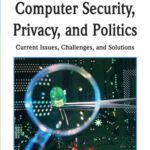 خرید و دانلود نسخه کامل کتاب Computer Security, Privacy and Politics: Current Issues, Challenges and Solutions