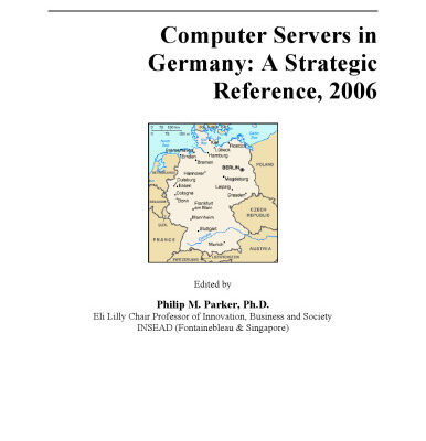 خرید و دانلود نسخه کامل کتاب Computer Servers in Germany: A Strategic Reference, 2006