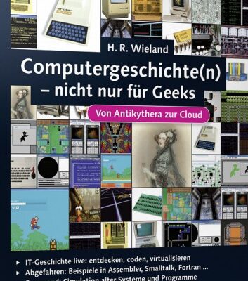 خرید و دانلود نسخه کامل کتاب Computergeschichte(n) – nicht nur fur Geeks: Von Antikythera zur Cloud