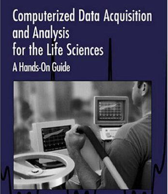 خرید و دانلود نسخه کامل کتاب Computerized Data Acquisition and Analysis for the Life Sciences: A Hands-on Guide