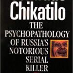 خرید و دانلود نسخه کامل کتاب Comrade Chikatilo: The Psychopathology of Russia’s Notorious Serial Killer