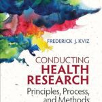 خرید و دانلود نسخه کامل کتاب Conducting Health Research: Principles, Process, and Methods –  +  Pdf