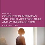 خرید و دانلود نسخه کامل کتاب Conducting Interviews with Child Victims of Abuse and Witnesses of Crime[2022] –  PDF
