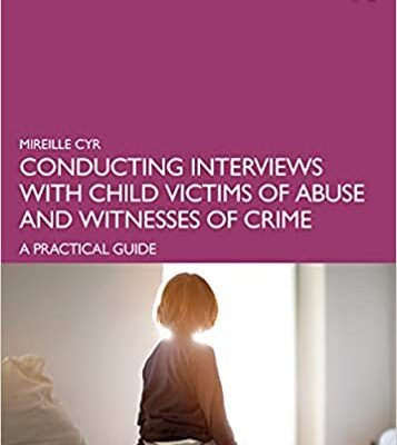 خرید و دانلود نسخه کامل کتاب Conducting Interviews with Child Victims of Abuse and Witnesses of Crime[2022] –  PDF