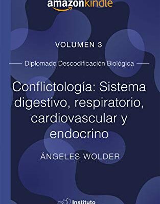 خرید و دانلود نسخه کامل کتاب Conflictología: sistema digestivo, respiratorio, cardiovascular y endino: Volumen 3 (Descodificación Biológica) (Spanish Edition) – + pdf
