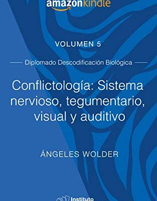 خرید و دانلود نسخه کامل کتاب Conflictología: Sistema Nervioso, tegumentario, visual y auditivo: Volumen 5 (Descodificación Biológica) (Spanish Edition) – + pdf