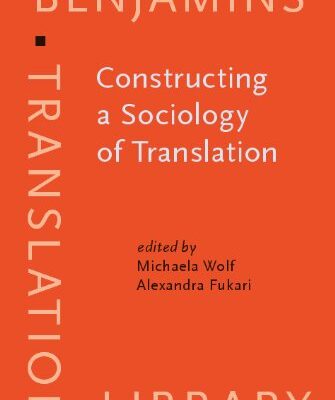 خرید و دانلود نسخه کامل کتاب Constructing a Sociology of Translation (Benjamins Translation Library) –  PDF