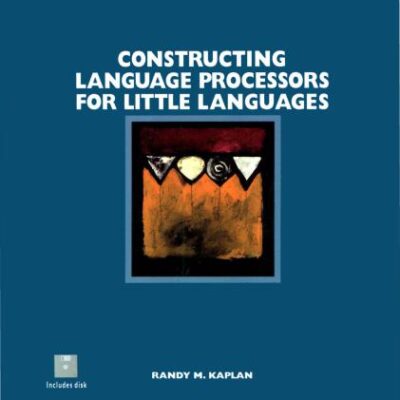 خرید و دانلود نسخه کامل کتاب Constructing Language Processors for Little Languages