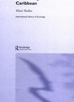 خرید و دانلود نسخه کامل کتاب Consuming the Caribbean: From Arawaks to Zombies (International Library of Sociology) –  PDF