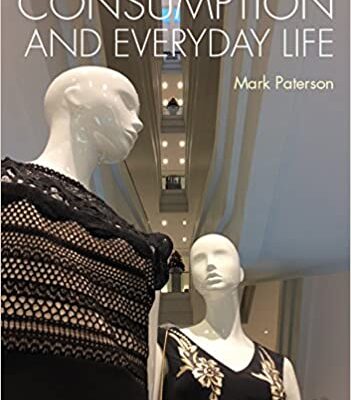خرید و دانلود نسخه کامل کتاب Consumption and Everyday Life (2nd edition) BY Paterson –  Pdf