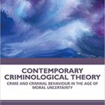 خرید و دانلود نسخه کامل کتاب Contemporary Criminological Theory: Crime and Criminal Behaviour in the Age of Moral Uncertainty –  Pdf