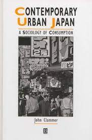خرید و دانلود نسخه کامل کتاب Contemporary Urban Japan: A Sociology of Consumption (Studies in Urban and Social Change) –  PDF