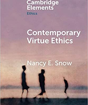 خرید و دانلود نسخه کامل کتاب Contemporary Virtue Ethics (Elements in Ethics) –  Pdf