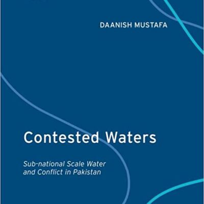 خرید و دانلود نسخه کامل کتاب Contested Waters:  Sub-national Scale Water and Conflict in Pakistan[2022] –  PDF